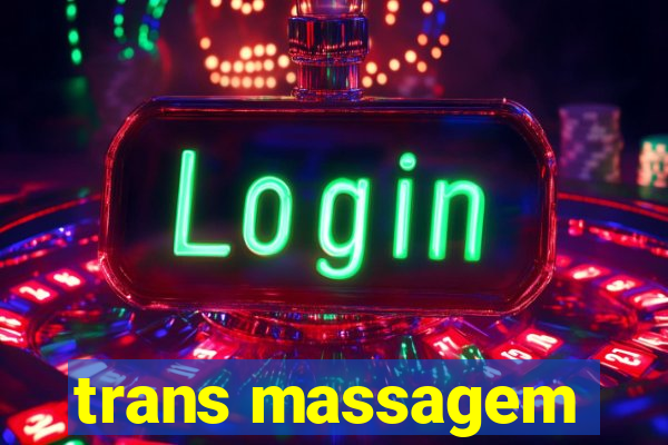 trans massagem